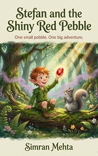 Book cover: STEFAN AND THE SHINY RED PEBBLE by Simran Mehta — Nonu Ventures