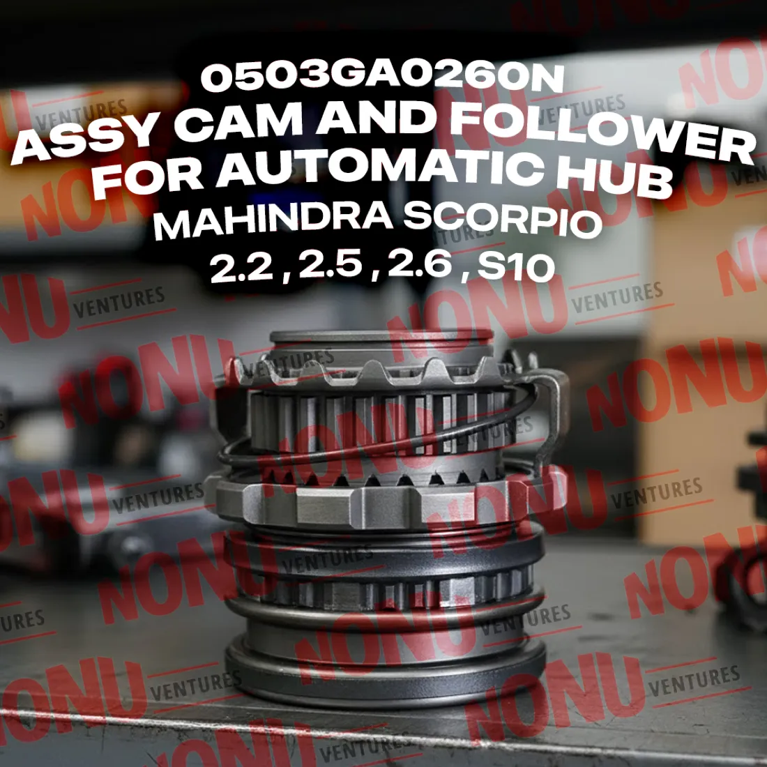 0503GA0260N Assy Cam & Follower Automatic Hub | Scorpio / Goa OEM | Nonu Ventures Assy Cam & Follower Automatic Hub product photo — Mahindra OEM 0503GA0260N for Scorpio / Goa — Nonu Ventures